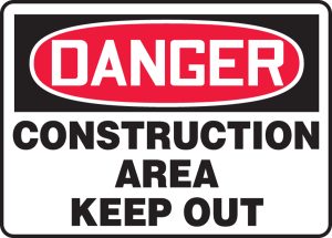 DANGER, CONSTRUCTION AREA KEEP OUT 10 X 14 PLASTIC