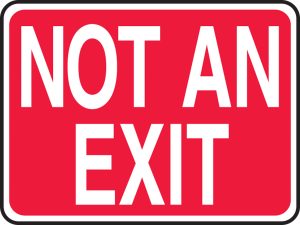 SIGN, NOT AN EXIT RED W/ WHITE LETTERING 10 X 14 PLASTIC
