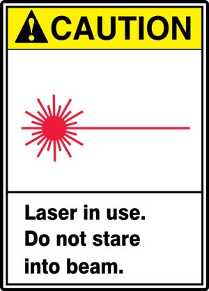 CAUTION, LASER IN USE DO NOT STARE INTO BEAM 14 X 10 PLASTIC