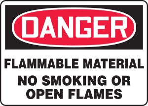 DANGER, FLAMMABLE MATERIAL NO SMOKING OR OPEN FLAMES10 x 14 PLASTIC