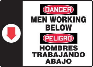 DANGER, MEN WORKING BELOW, 10 X 14,  BI-LINGUAL, PLASTIC