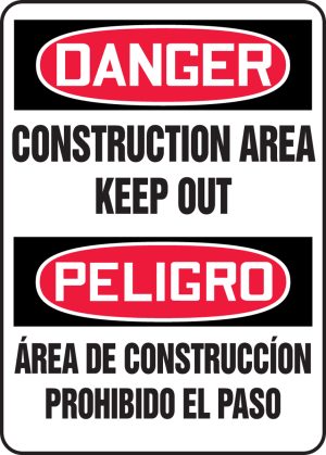 DANGER, CONSTRUCTION AREA KEEP OUT BI LINGUAL 10 X 14 PLASTIC