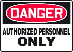 DANGER, AUTHORIZED PERSONNEL ONLY 10 X 14 PLASTIC..