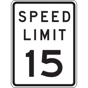SIGN, SPEED LIMIT 15 MPH 18' X 12'