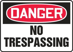 DANGER, NO TRESSPASSING 10 X 14 PLASTIC