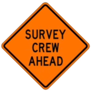 SIGN, 48" ORANGE MESH ROLLUP ( SURVEY CREW AHEAD )