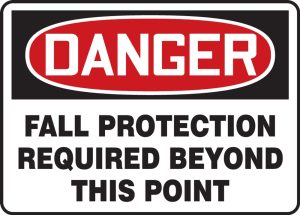 DANGER, FALL PROTECTION REQUIRED BEYOND THIS POINT 10 X 14 PLASTIC
